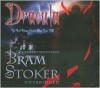 Dracula [Unabridged] Publisher: Blackstone Audiobooks; Unabridged edition - Bram Stoker