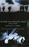 The War the Infantry Knew 1914-1919 - J.C. Dunn, Keith Simpson