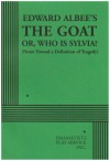 Edward Albee's the Goat, Or, Who Is Sylvia?: (Notes Toward a Definition of Tragedy) - Edward Albee