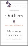 Outliers: The Story of Success (Mass Market) - Malcolm Gladwell