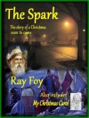 The Spark: The Story of a Christmas Soon to Come - Ray Foy