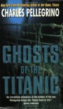 Ghosts of the Titanic - Charles R. Pellegrino, James Cameron