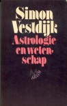 Astrologie en wetenschap: een onderzoek naar de betrouwbaarheid der astrologie - Simon Vestdijk