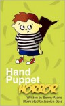 Hand Puppet Horror - Benny Alano, Jessica Geis