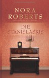 Stanislaskis 4 - 6: 1. Heißkalte Sehnsucht 2. Der lange Traum vom Glück 3. Tanz der Liebenden - Nora Roberts