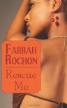 Rescue Me - Farrah Rochon