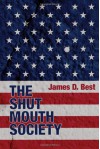 The Shut Mouth Society - James D. Best