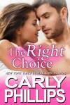 The Right Choice - Karen Drogin, Carly Phillips