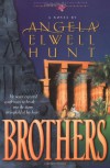 Brothers (Legacies of the Ancient River #2) - Angela Elwell Hunt