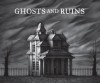 Ghosts and Ruins - Ben Catmull