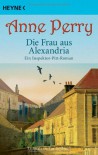 Die Frau Aus Alexandria - Anne Perry, K. Schatzhauser