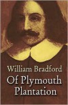 Of Plymouth Plantation - William Bradford,  Harold Paget (Introduction)