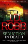 Seduction in Death (In Death #13) - J.D. Robb