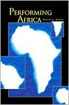Performing Africa - Paulla A. Ebron