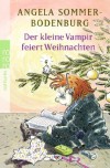 Der kleine Vampir feiert Weihnachten - Angela Sommer-Bodenburg