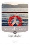 Due di due - Andrea De Carlo