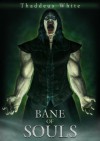 Bane of Souls - Thaddeus White
