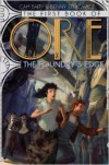 The First Book of Ore: The Foundry's Edge - Cam Baity, Benny Zelkowicz, John Foster