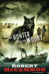 The Hunter from the Woods - Robert McCammon