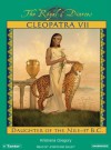 Cleopatra VII: Daughter of the Nile (Royal Diaries) - Kristiana Gregory