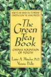 The Green Tea Book: China's Fountain of Youth - Lester A. Mitscher, Victoria Dolby Toews