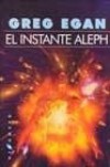 El instante Aleph - Greg Egan, Adela Ibáñez