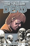 The Walking Dead, Vol. 6: This Sorrowful Life - Cliff Rathburn, Charlie Adlard, Robert Kirkman