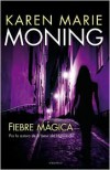 Fiebre Mágica (Fiebre, #3) - Karen Marie Moning