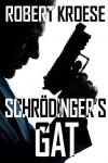 Schrodinger's Gat - Robert Kroese