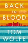 Back to Blood - Tom Wolfe