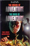 The Circus of Adventure and the River of Adventure: Two Great Adventures - Enid Blyton