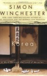 Korea: A Walk Through the Land of Miracles - Simon Winchester