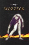 Wozzeck - Yurii Izdryk