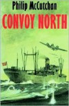 Convoy North - Philip McCutchan