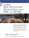 Core Web Application Development with PHP and MySQL - Marc Wandschneider