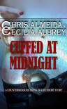 Cuffed at Midnight - Chris Almeida, Cecilia Aubrey