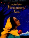 Under the Persimmon Tree - Suzanne Fisher Staples