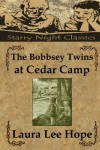 The Bobbsey Twins And The Cedar Camp Mystery - Laura Lee Hope