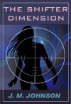 The Shifter Dimension - J.M. Johnson