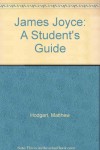 James Joyce: A Student's Guide - Matthew John Caldwell Hodgart