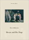 Hecate and Her Dogs - Paul Morand, David  Coward