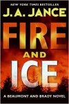 Fire And Ice (J.P. Beaumont, #19 / Joanna Brady, #14) - J.A. Jance