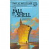 The Fall of the Shell  - Paul O. Williams