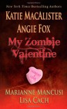 My Zombie Valentine - Katie MacAlister, Angie Fox, Lisa Cach, Mari Mancusi