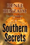 Southern Secrets (Det. annie Avants #3) - Renee Benzaim