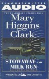 Stowaway and Milk Run: Two Unabridged Stories From Mary Higgins Clark - Jan Maxwell, Mary Higgins Clark