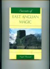 Secrets Of East Anglian Magic - Nigel Pennick
