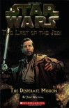 Star Wars: The Last of the Jedi #1: The Desperate Mission - Jude Watson