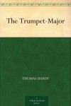 The Trumpet-Major - Thomas Hardy