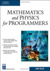 Mathematics and Physics for Programmers (Charles River Media Game Development) - Danny Kodicek